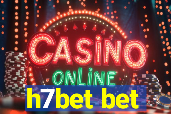 h7bet bet